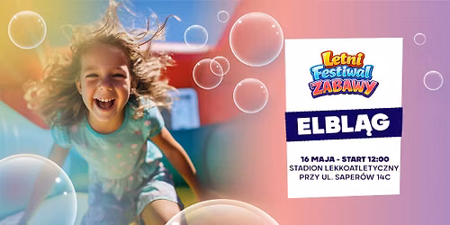 Letni Festiwal Zabawy w Elbl\u0105gu \u2605 2026