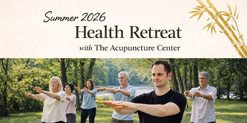 Summer 2026 Health Retreat with Chinese medicine