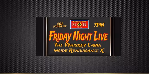 FRIDAY NIGHT LIVE (Every Friday)
