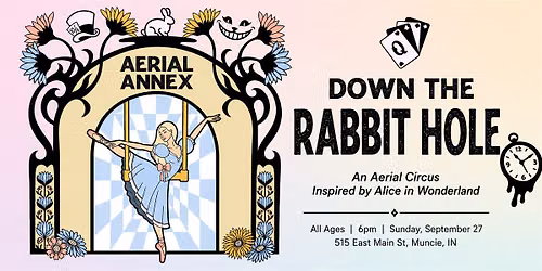 Down The Rabbit Hole - An Aerial Circus Experience