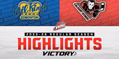 Calgary Hitmen at Edmonton Oil Kings at Rogers Place