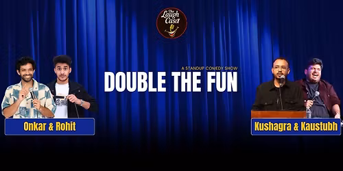 Double The fun Ft Onkar & Rohit
