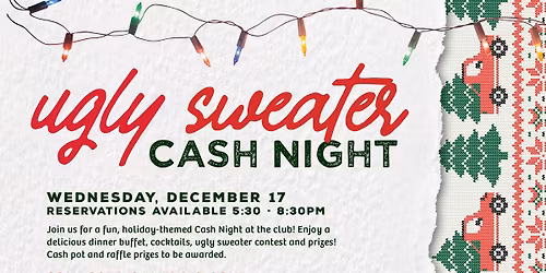 Ugly Sweater Cash Night (Member Event)
