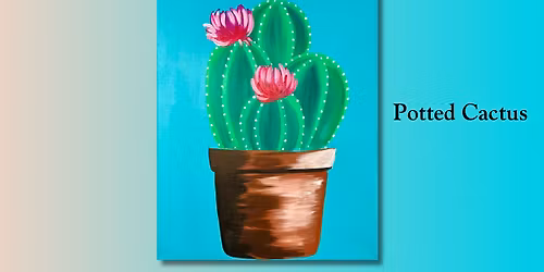 Potted Cactus! Class