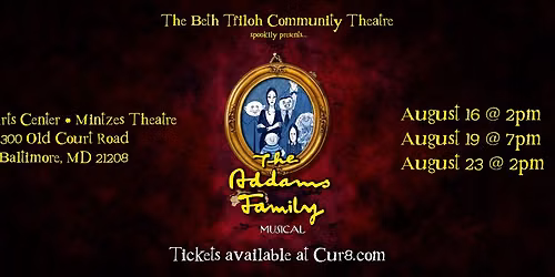 THE ADDAMS FAMILY at Beth Tfiloh Community Theatre! \ud83d\udc7b
