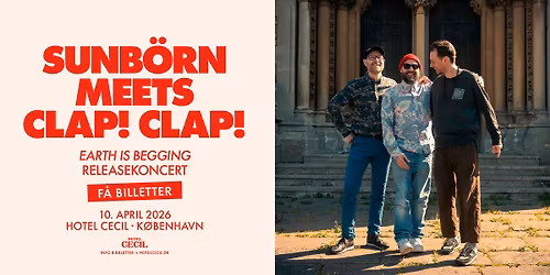 UDSOLGT! Sunb\u00f6rn meets Clap! Clap! | Hotel Cecil, K\u00f8benhavn
