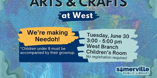 Arts & Crafts at West: Needoh