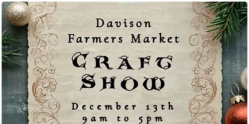 Holiday Craft Show at the Davison Farmers Market