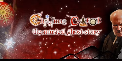 A Christmas Carol: The Musical Ghost Story