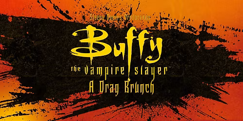 Buffy The Vampire Slayer: A Drag Brunch