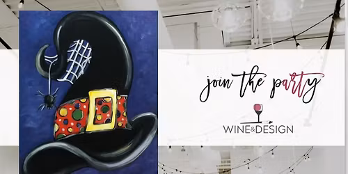 KIDS CLASS! Witchy Hat - All Ages Welcome! | Wine & Design