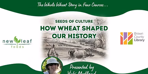 Seeds of Culture: How Wheat Shaped our History