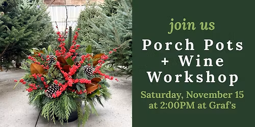 Porch Pots & Wine Workshop at Graf's