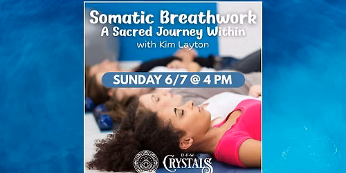 A Sacred Journey Within: Somatic Breathwork