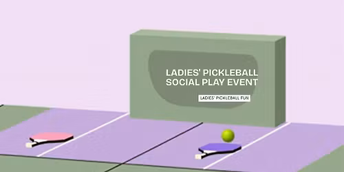 Pickleball Ladies: Social Play - All Levels!