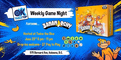 OK Tabletop Weekly Game Night - Featuring Bananarchy