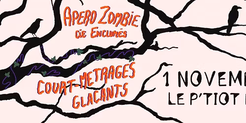 Veill\u00e9e d'Halloween | Ap\u00e9ro Zombie (Cie les Enclum\u00e9s) & Courts-m\u00e9trages gla\u00e7ants