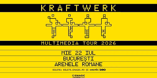 Kraftwerk \u25cf Multimedia Tour 2026 \u25cf Bucure\u0219ti, Arenele Romane