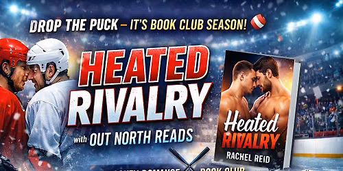 Drop the Puck: Heated Rivalry with Out North Reads