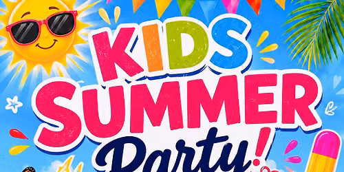 Kids Summer Party\u26f1\ufe0f\u2600\ufe0f\ud83c\udf49