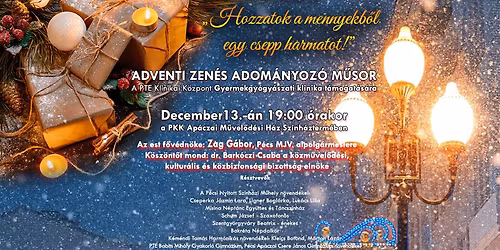 "Hozzatok a mennyekb\u0151l egy csepp harmatot"-Adventi zen\u00e9s adom\u00e1nyoz\u00f3 m\u0171sor