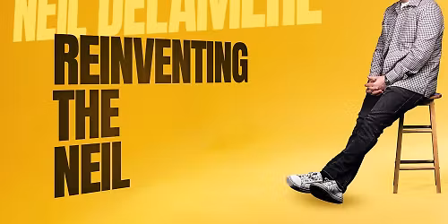 Neil Delamere: Reinventing the Neil -Second date added