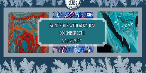 Paint Pour with Acrylics!