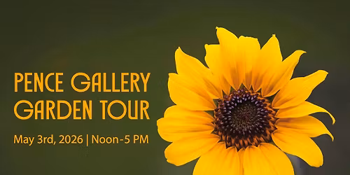 Pence Gallery Garden Tour