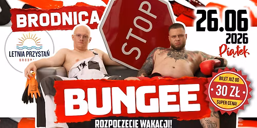 \ud83d\uded1!\ud83e\udd2f EKIPA BUNGEE \ud83d\uded1  BRODNICA!ROZPOCZ\u0118CIE WAKACJI!!LETNIA PRZYSTA\u0143 !PI\u0104TEK 