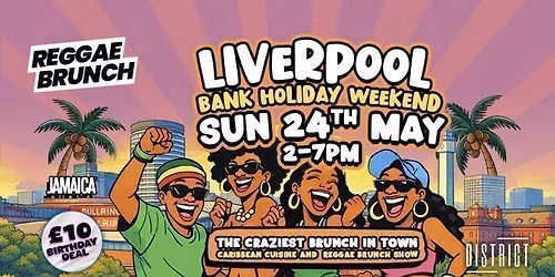 The Reggae Brunch - LIVERPOOL - Sun 24th May