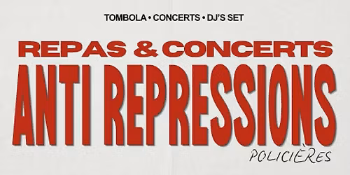 Repas & Concerts -  Anti r\u00e9pressions polici\u00e8res
