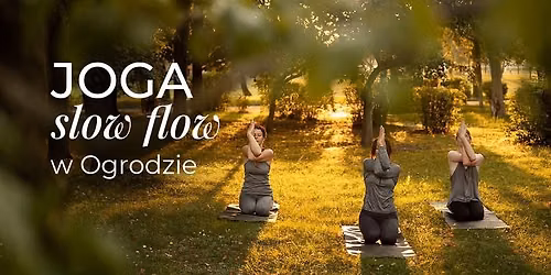Joga Slow Flow w Ogrodzie | dla wszystkich