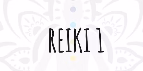 Reiki 1 with Karen Foote