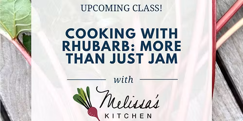 Cooking with Rhubarb: More than Just Jam