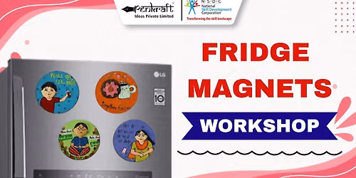 FIRDGE MAGNET MAKING WORKSHOP