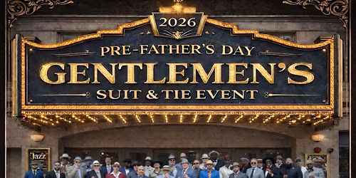 4th Annual Elegancia Affair: Pre-Father\u2019s Gentleman Suit & Tie Experience