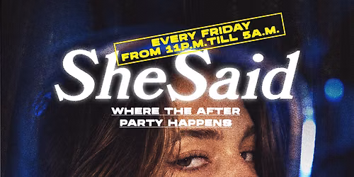 SHE SAID Friday October 2 @ MAD Club Wynwood