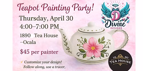  ** \ud83c\udf38\ud83e\uded6Teapot Painting Party at the 1890 Tea House!** \ud83c\udf38\ud83e\uded6