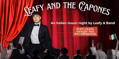 13.03 - ITALIAN Music night by Leafy & the Capones - Swingin' Hall