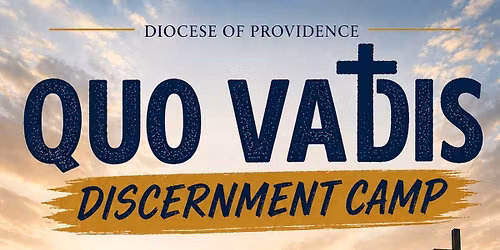 Quo Vadis Discernment Camp