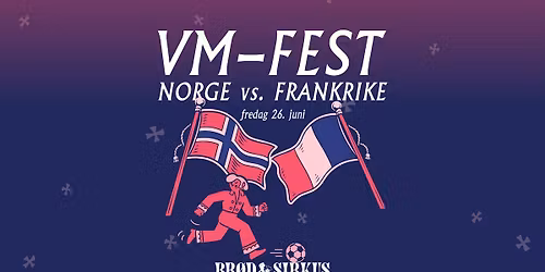 Norge vs. Frankrike 26. juni @ Br\u00f8d & Sirkus
