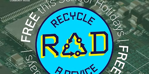 Recycle a Device (RAD) Workshop