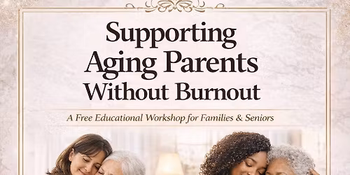 Workshop for Families Supporting Aging Parents