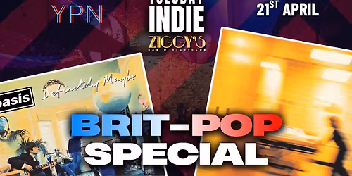 TUESDAY INDIE at Ziggy's - BRITPOP SPECIAL - 21st APRIL