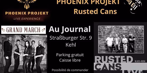 Concert Grand March, PHOENIX PROJEKT, Rusted Cans avec A l'EST au Journal kehl le samedi 8 Nov \ud83c\udfb6\ud83d\udcaf