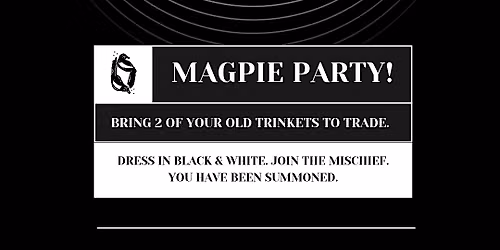 Magpie Party!