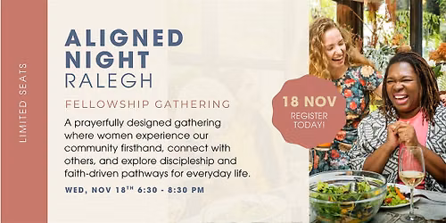 ALIGNED: Women\u2019s Fellowship, Fun & Prayer Night (Raleigh)