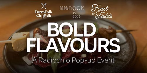 Bold Flavours: A Radicchio Pop-up Event