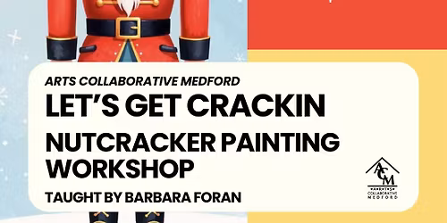 Lets Get this Party Crackin - Nutcracker Painting Workshop
