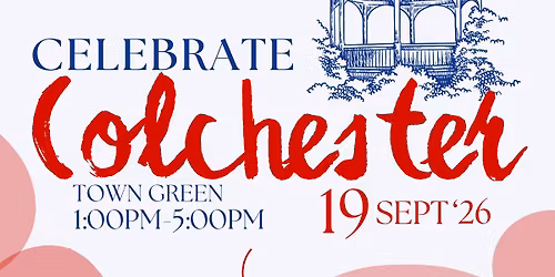 Celebrate Colchester